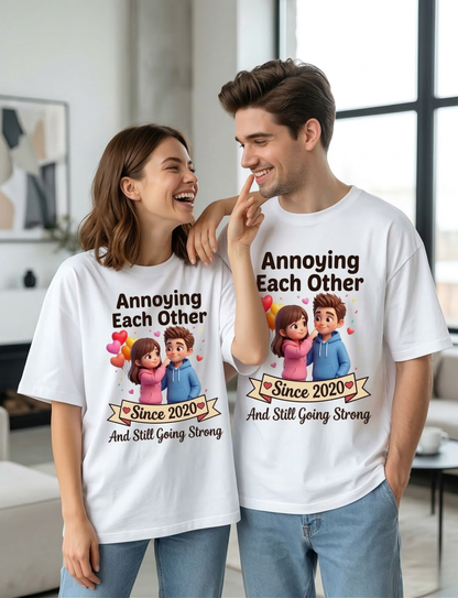 “Annoying Each Other Since” – Funny Couple Love Unisex Oversized T-Shirt